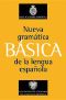 Nueva Gramática Básica De La Lengua Española