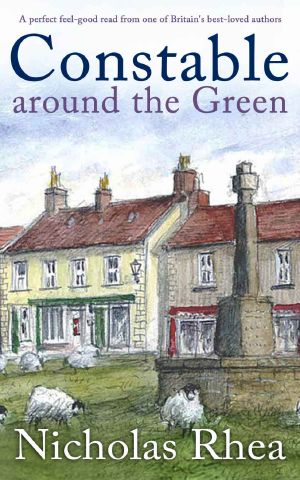 CONSTABLE AROUND THE GREEN a perfect feel-good read from one of Britain's best-loved authors (Constable Nick Mystery Book 12)