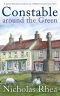 CONSTABLE AROUND THE GREEN a perfect feel-good read from one of Britain's best-loved authors (Constable Nick Mystery Book 12)