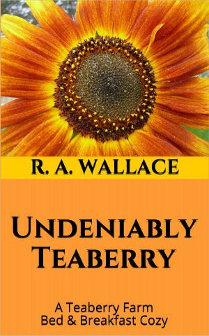 Undeniably Teaberry (A Teaberry Farm Bed & Breakfast Cozy Book 32)