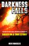 DARKNESS FALLS · Based on a True Story