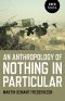 Anthropology of Nothing in Particular (9781785357008)