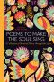 Poems to Make the Soul Sing