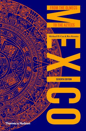 Mexico · From the Olmecs to the Aztecs (Ancient Peoples and Places)