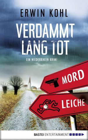 Verdammt lang tot · Ein Niederrhein Krimi