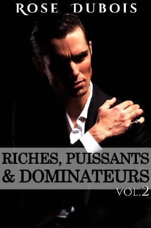 Riches, Puissants & Dominateurs T2