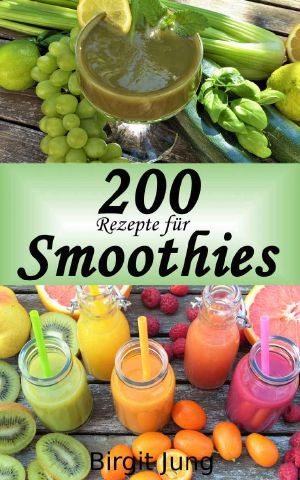 200 Rezepte für Smoothies