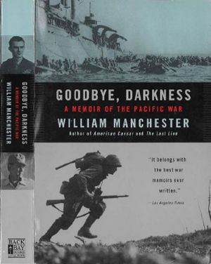 Goodbye, Darkness · A Momoir of the Pacific War