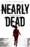 Nearly Dead · Am Ende stirbst du