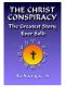 The Christ Conspiracy: The Greatest Story Ever Sold