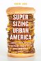 Supersizing Urban America