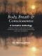 Body, Breath, and Consciousness · A Somantics Anthology