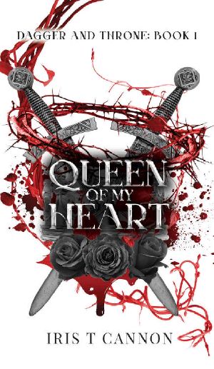 QUEEN OF MY HEART (DAGGER & THRONE Book 1)