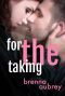 For The Taking: A Standalone Marriage of Convenience Romance (Gaming The System Book 8)