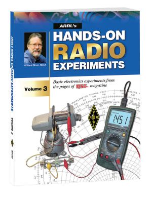 ARRL's Hands-On Radio Experiments Volume 3