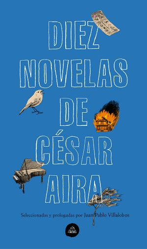 Diez novelas de César Aira