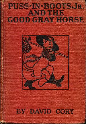 Puss in Boots, Jr., and the Good Gray Horse