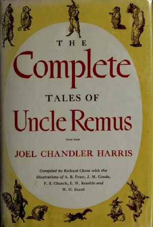 The Complete Tales of Uncle Remus