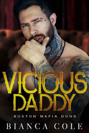 Vicious Daddy: A Dark Brothers Best Friend Mafia Romance (Boston Mafia Dons)