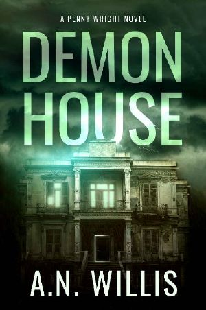 Demon House: The Haunting of Demler Mansion (Penny Wright Book 3)