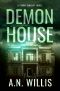 Demon House: The Haunting of Demler Mansion (Penny Wright Book 3)