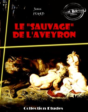 Le « Sauvage » De L’Aveyron