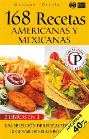 168 Recetas Americanas Y Mexicanas