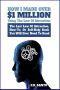 How I Made Over $1 Million Using The Law of Attraction · The Last Law of Attraction, How-To, Or Self-Help Book You Will Ever Need To Read (Law of Attraction Series)