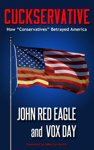 Cuckservative · How "Conservatives" Betrayed America