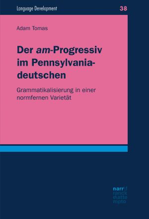 Der am-Progressiv im Pennsylvaniadeutschen · Grammatikalisierung in normfernen Varietäten