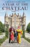 A Year at the Chateau