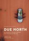 Due North