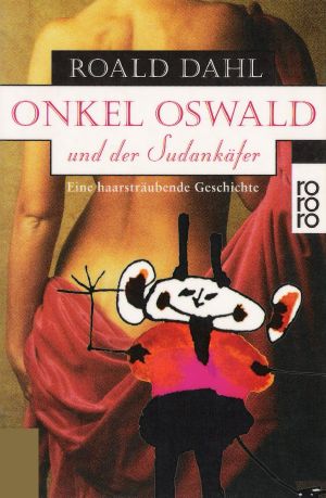 Onkel Oswald und der Sudan-Käfer · Eine haarsträubende Geschichte