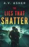 The Lies That Shatter: A Second Chance Romantic Suspense Duet (Truth & Lies Duet Book 2)