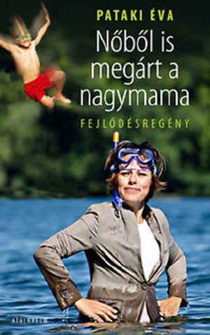 Nőből is megárt a nagymama