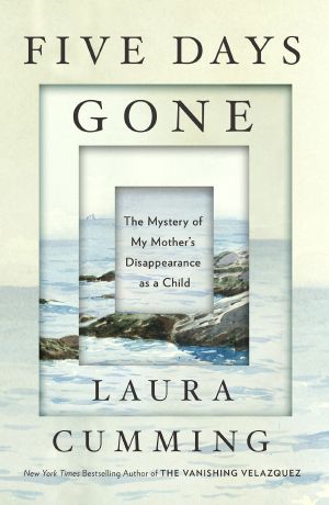 Five Days Gone · the Mystery of My Mother's Disappearance as a Child (9781501198731)