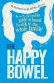 The Happy Bowel