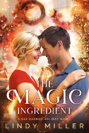 The Magic Ingredient (A Bar Harbor Holiday Novel Book 1)