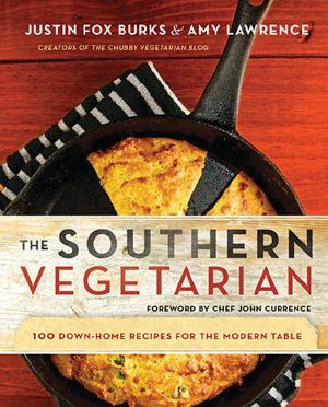 The Southern Vegetarian Cookbook · 100 Down-Home Recipes for the Modern Table