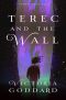 Terec and the Wall