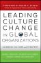 Leading Culture Change in Global Organizations