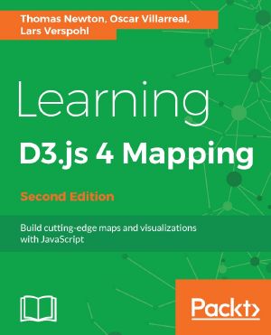 Learning D3.js 4 Mapping · 2nd Edition
