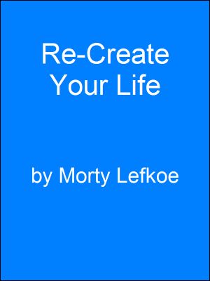 Re-Create Your Life