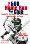 The 500 Home Run Club · Baseball's 15 Greatest Home Run Hitters From Aaron to Williams