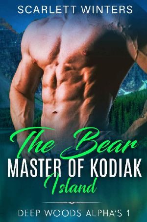 The Bear Master of Kodiak Island (Deep Woods Alpha's (Mountain Man Stories) Book 1)