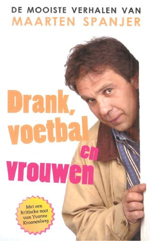 Drank, Voetbal En Vrouwen