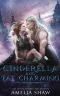 Cinderella and Fae Charming (Fae twisted fairytales Book 1)