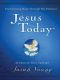 Jesus Today · Experience Hope Through His Presence