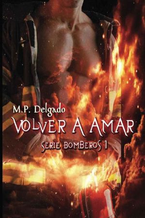 Volver a Amar (Bomberos nº 1)