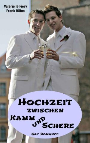 Hochzeit zwischen Kamm und Schere (German Edition)